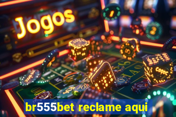 br555bet reclame aqui